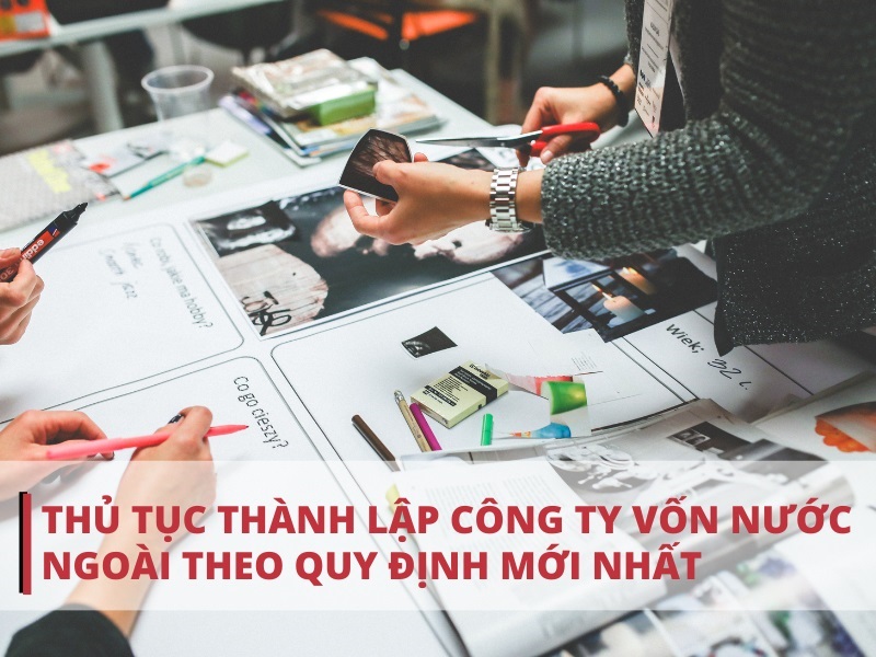 Dịch Vụ Thành Lập Công Ty Vốn Nước Ngoài